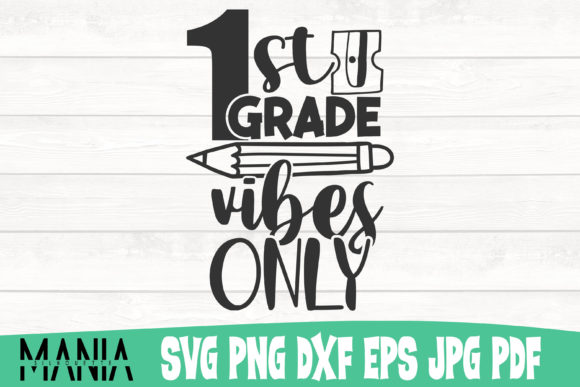 Elevating Educational Design: The Strategic Value of the First Grade Vibes Only Svg Cut File