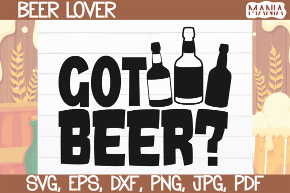 Got Beer Svg Cut File: A Complete Guide for Crafters