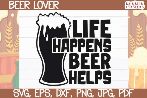 Life Happens Beer Helps Svg Cut File: Integrating Vector Assets into Creative Workflows