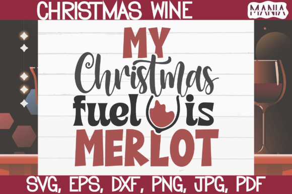 My Christmas Fuel is Merlot SVG – Creative Design Made Easy