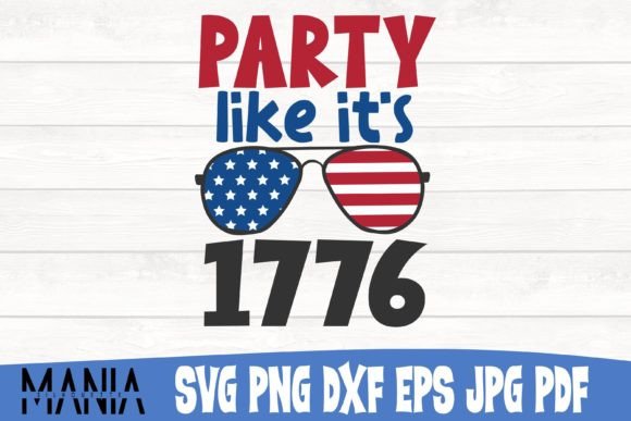 Party Like It's 1776 SVG Cut File Design