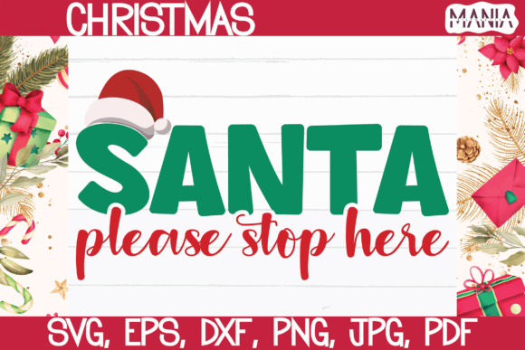 Santa Please Stop Here SVG: A Holiday Crafting Essential