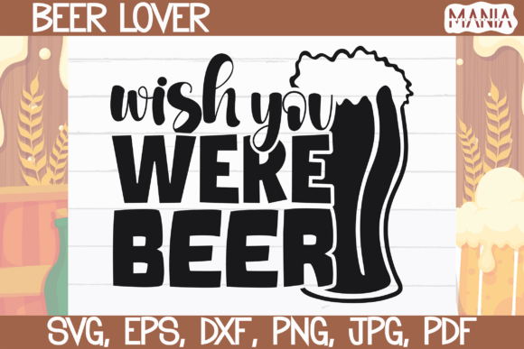 Wish Your Were Beer Svg Cut File: Creative Applications for Crafters and Brewers